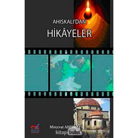 AHISKALI'DAN HIKAYELER - GENEL