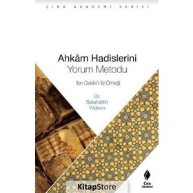 Ahkam Hadisleri Yorum Metodu - Dr. Selahattin Yıldırım