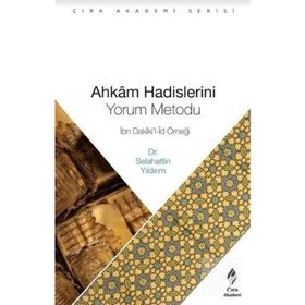Ahkam Hadisleri Yorum Metodu - Dr. Selahattin Yıldırım