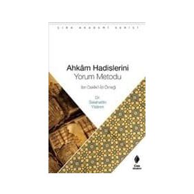 Ahkam Hadisleri Yorum Metodu - Dr. Selahattin Yıldırım