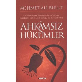 Ahkamsız Hükümler - Mehmet Ali Bulut