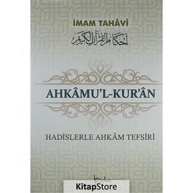 AHKAMU'L-KUR'AN (3 CILT TAKIM) HADISLERLE AHKAM TEFSIRI - İMAM TAHAVI