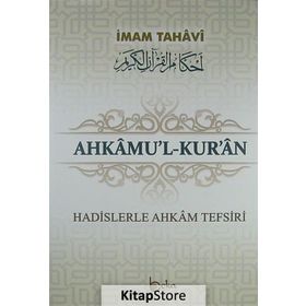 AHKAMU'L-KUR'AN (3 CILT TAKIM) HADISLERLE AHKAM TEFSIRI - İMAM TAHAVI
