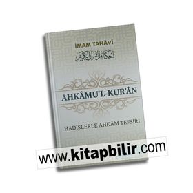 AHKAMU'L-KUR'AN (3 CILT TAKIM) HADISLERLE AHKAM TEFSIRI - İMAM TAHAVI