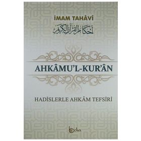 AHKAMU'L-KUR'AN (3 CILT TAKIM) HADISLERLE AHKAM TEFSIRI - İMAM TAHAVI