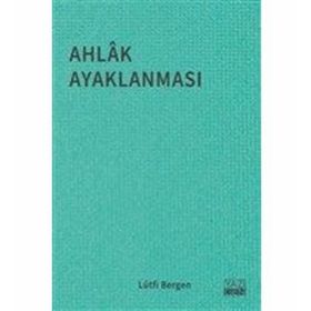 Ahlak Ayaklanması - Lütfi Bergen