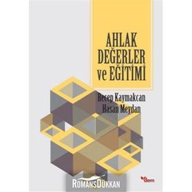 Ahlak Değerler ve Eğitimi - Recep Kaymakcan Hasan Meydan