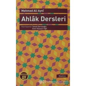 Ahlak Dersleri - Mehmet Ali Aynî