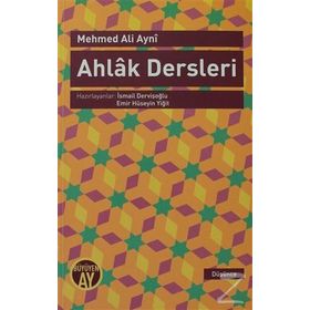 Ahlak Dersleri - Mehmet Ali Aynî
