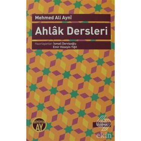 Ahlak Dersleri - Mehmet Ali Aynî