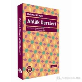 Ahlak Dersleri - Mehmet Ali Aynî