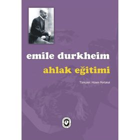 Ahlak Eğitimi - Emile Durkheim