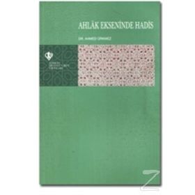 Ahlak Ekseninde Hadis - Ahmed Ürkmez