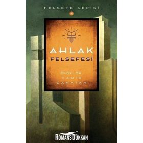Ahlak Felsefesi - Kadir Canatan