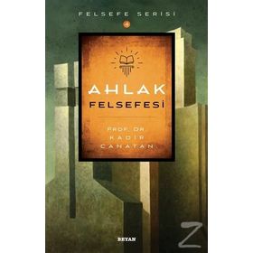Ahlak Felsefesi - Kadir Canatan