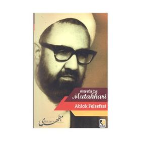 AHLAK FELSEFESI - MURTAZA MUTAHHARI