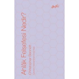 Ahlak Felsefesi Nedir? - Christopher Bennet t