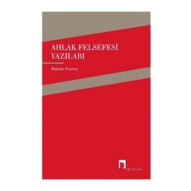 Ahlak Felsefesi Yazıları - Hakan Poyraz