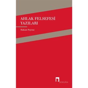 Ahlak Felsefesi Yazıları - Hakan Poyraz