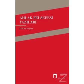 Ahlak Felsefesi Yazıları - Hakan Poyraz