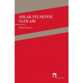 Ahlak Felsefesi Yazıları - Hakan Poyraz