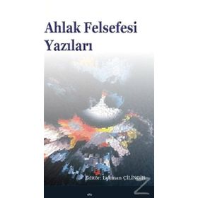 Ahlak Felsefesi Yazıları - Hakan Poyraz