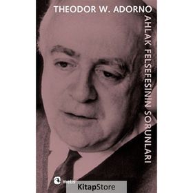 Ahlak Felsefesinin Sorunları - Theodor Adorno