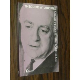 Ahlak Felsefesinin Sorunları - Theodor Adorno