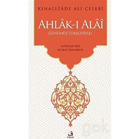 Ahlak-ı Ala’i Çeviriyazı Metin - Kınalızade Ali Çelebi