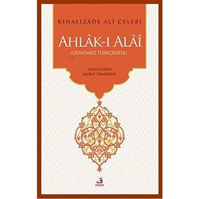 Ahlak-ı Ala’i Çeviriyazı Metin - Kınalızade Ali Çelebi