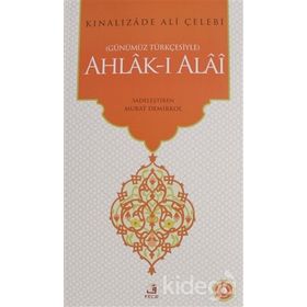 Ahlak-ı Ala’i Çeviriyazı Metin - Kınalızade Ali Çelebi