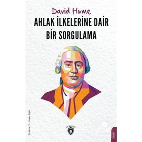 Ahlak İlkelerine Dair Bir Sorgulama - David Hume