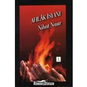Ahlak İsyanı - Nihat Nasır