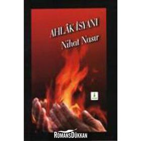 Ahlak İsyanı - Nihat Nasır