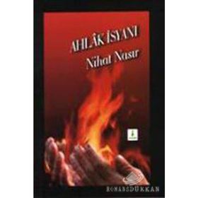 Ahlak İsyanı - Nihat Nasır