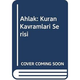 Ahlak Kur an Kavramları Serisi - Işıl Cingillioğlu