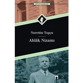 Ahlak Nizamı - Nurettin Topçu