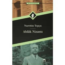 Ahlak Nizamı - Nurettin Topçu