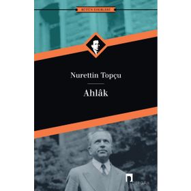Ahlak - Nurettin Topçu