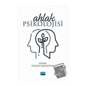 Ahlak Psikolojisi - Gökhan Arslantürk