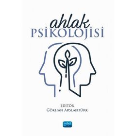 Ahlak Psikolojisi - Gökhan Arslantürk