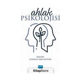 Ahlak Psikolojisi - Gökhan Arslantürk