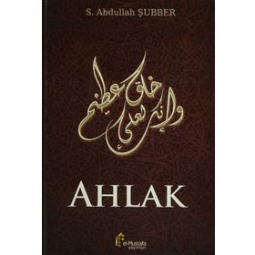 Ahlak - Seyyid Abdullah Şubber