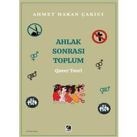 Ahlak Sonrası Toplum - Ahmet Hakan Çakıcı