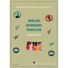 Ahlak Sonrası Toplum - Ahmet Hakan Çakıcı