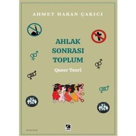 Ahlak Sonrası Toplum - Ahmet Hakan Çakıcı