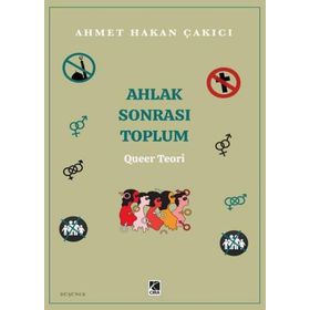 Ahlak Sonrası Toplum - Ahmet Hakan Çakıcı