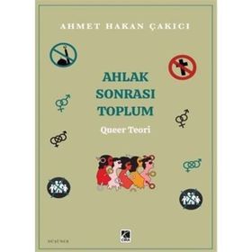 Ahlak Sonrası Toplum - Ahmet Hakan Çakıcı