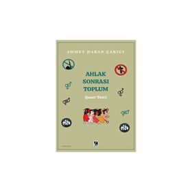 Ahlak Sonrası Toplum - Ahmet Hakan Çakıcı