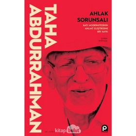Ahlak Sorunsalı-Taha Abdurrahman